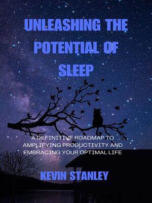 cover image of Unleashing the Potential of Sleep